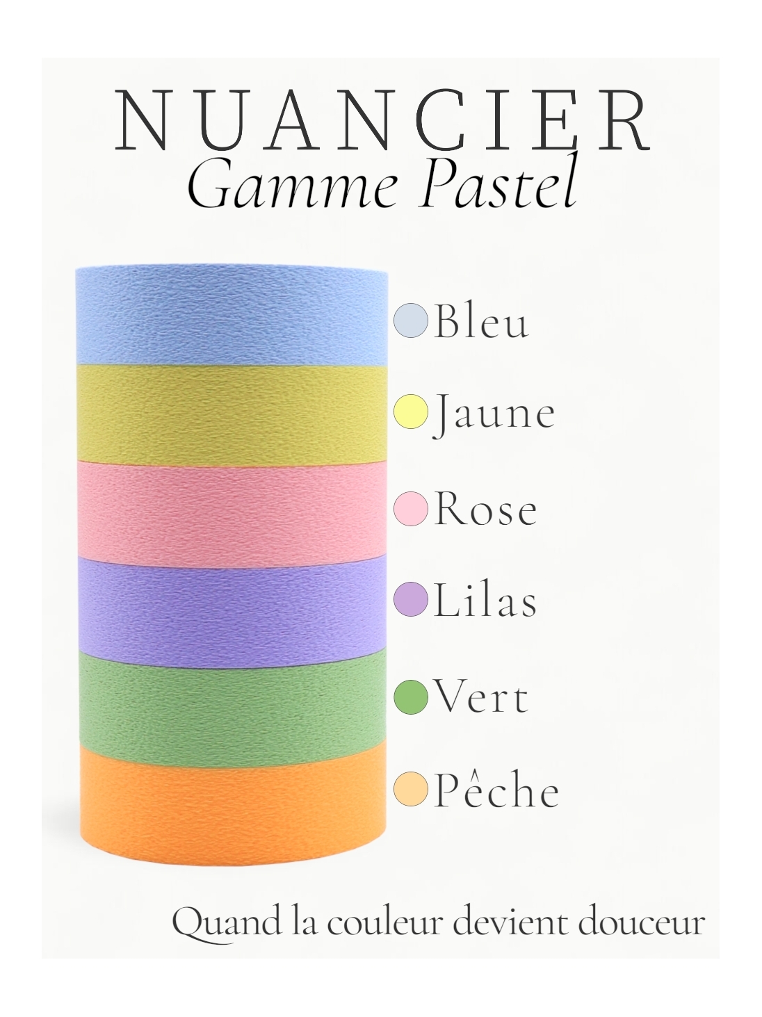 Echantillons des couleurs : Gamme PASTEL Echantillons des couleurs : Gamme PASTEL